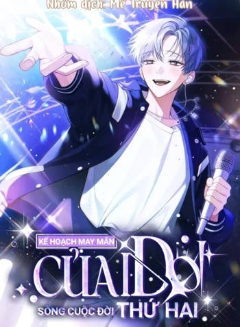 Kế Hoạch May Mắn Của Idol Sống Cuộc Đời Thứ Hai