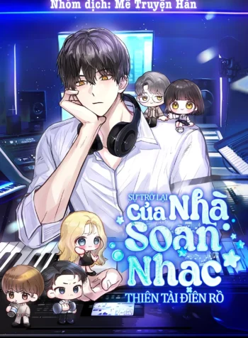 Sự Trở Lại Của Nhà Soạn Nhạc Thiên Tài Điên Rồ