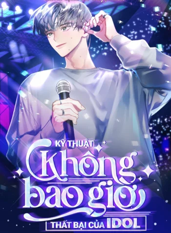 Kỹ Thuật Không Bao Giờ Thất Bại Của Idol